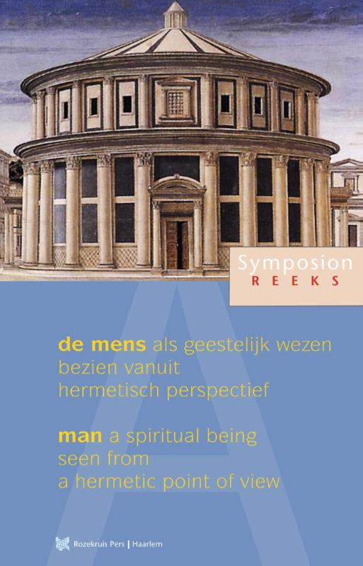 Symposionreeks 31 -   De mens als geestelijk wezen, bezien vanuit hermetisch perspectief; Man - a spiritual being, seen from a hermetic point of view