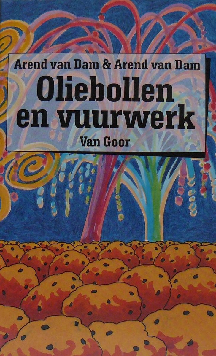 Arend van Dam Oliebollen En Vuurwerk thumbnail
