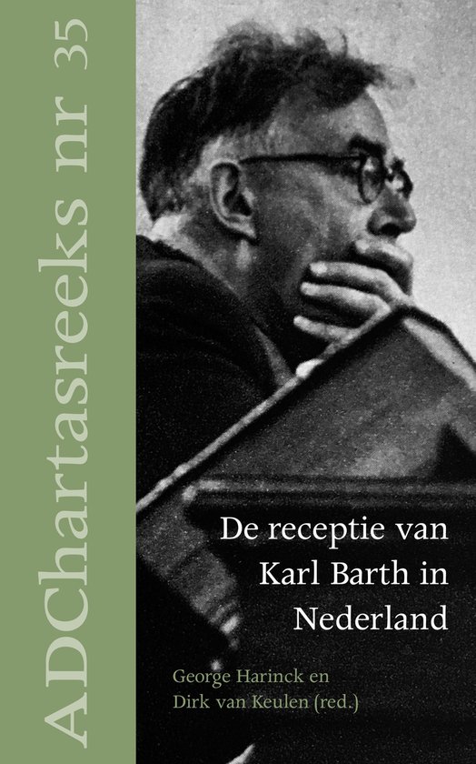 De receptie van Karl Barth in Nederland / Ad Chartas-reeks / 35