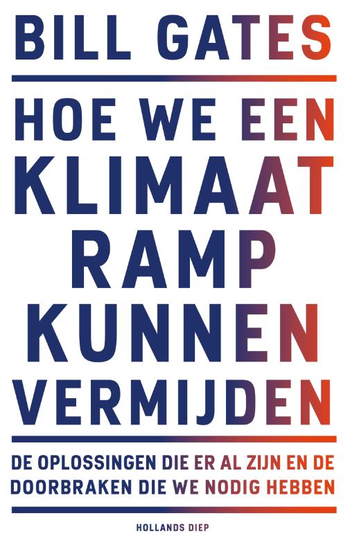 Bill Gates Hoe We Een Klimaatramp Kunnen Vermijden