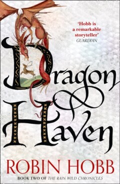 Dragon haven / The Rain Wild chronicles / 2