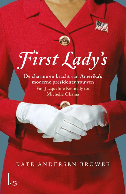 First Lady's. De vrouwen in het Witte Huis