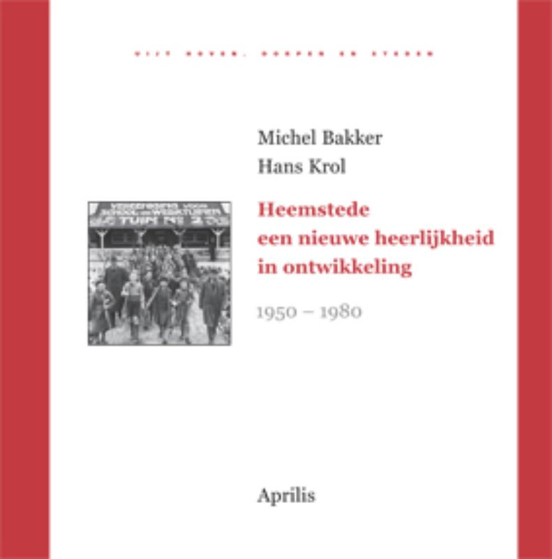 Margot Bakker Heemstede, Een Nieuwe Heerlijkheid In Ontwikkeling / Uijt Hoven, Dorpen En Steden