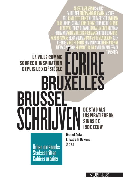 Écrire Bruxelles/Brussel schrijven / Urban Notebooks / Stadsschriften / Cahiers Urbains