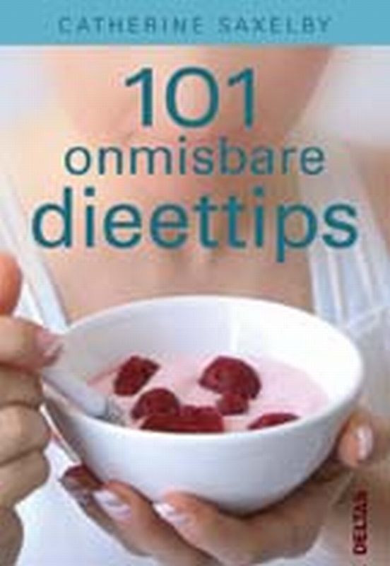 101 onmisbare dieettips