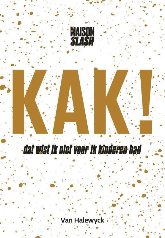 Maison Slash Kak!