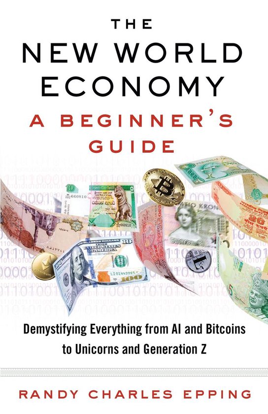 Randy Charles Epping New World Economy, A Beginner's Guide