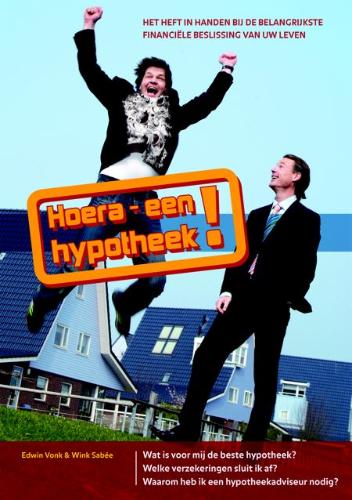 E. Vonk Hoera Een Hypotheek !