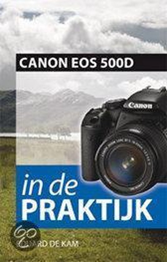 Canon EOS 500D - In de praktijk