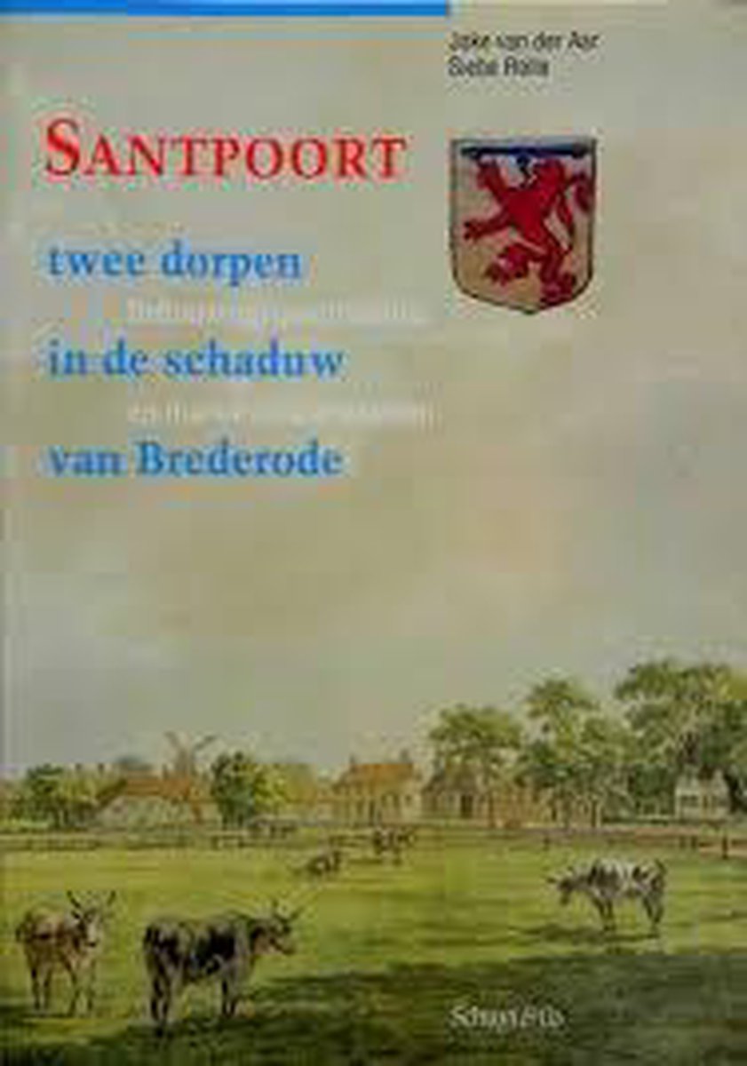 Santpoort 2 dorpen in schaduw van brederode