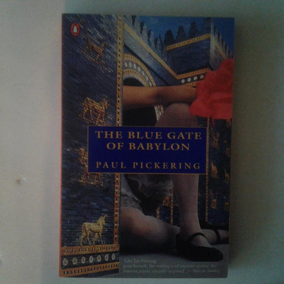 The Blue Gate of Babylon (Penguin fiction)-Paul Pickering