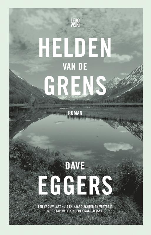 Dave Eggers Helden Van De Grens