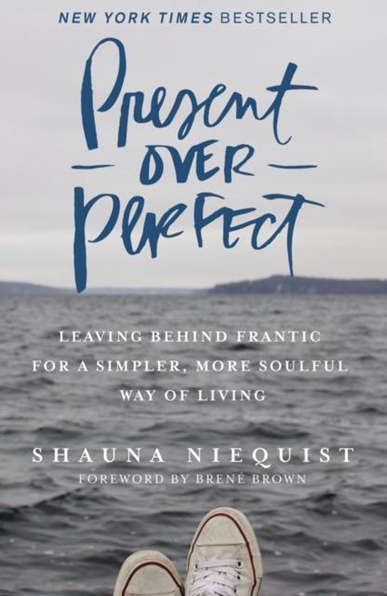 Shauna Niequist Present Over Perfect Leaving Behind Fran