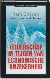 Leiderschap in tijden van economische onzekerheid / Business bibliotheek