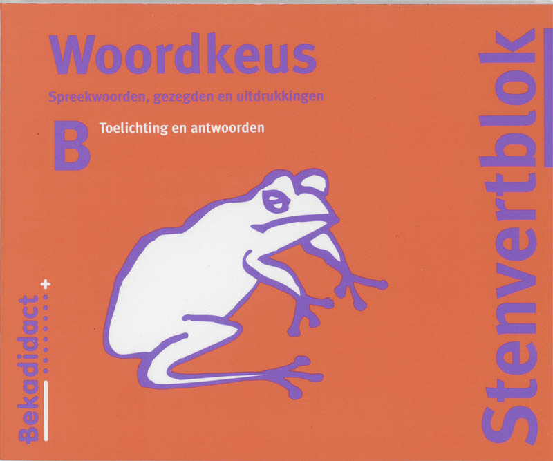 Toelichting/antwoorden b groep 7/8 stenvert woordkeus