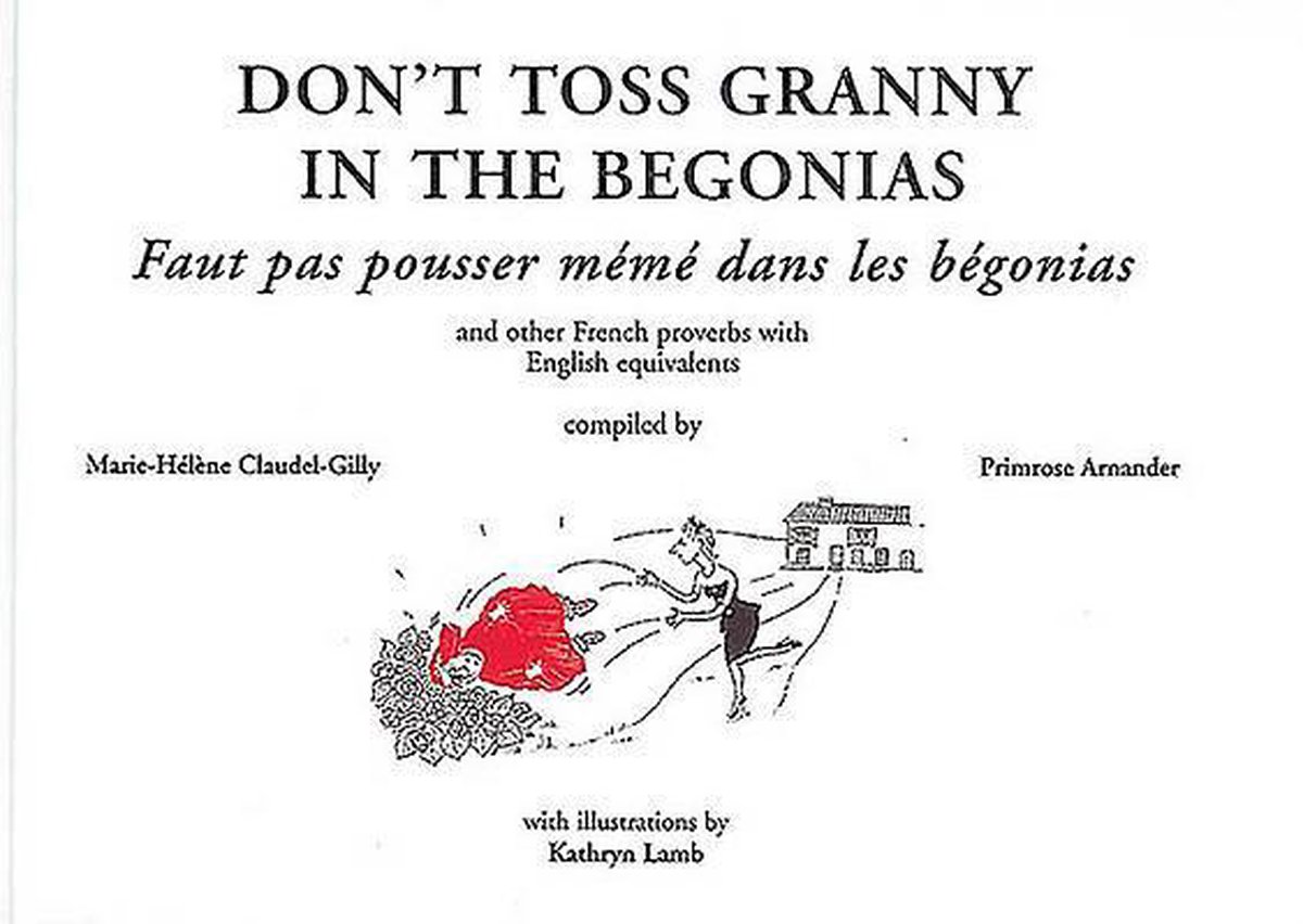 Don'T Toss Granny In The Begonias