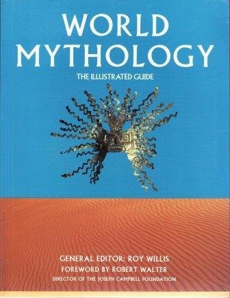 World Mythology - The Illustrated Guide