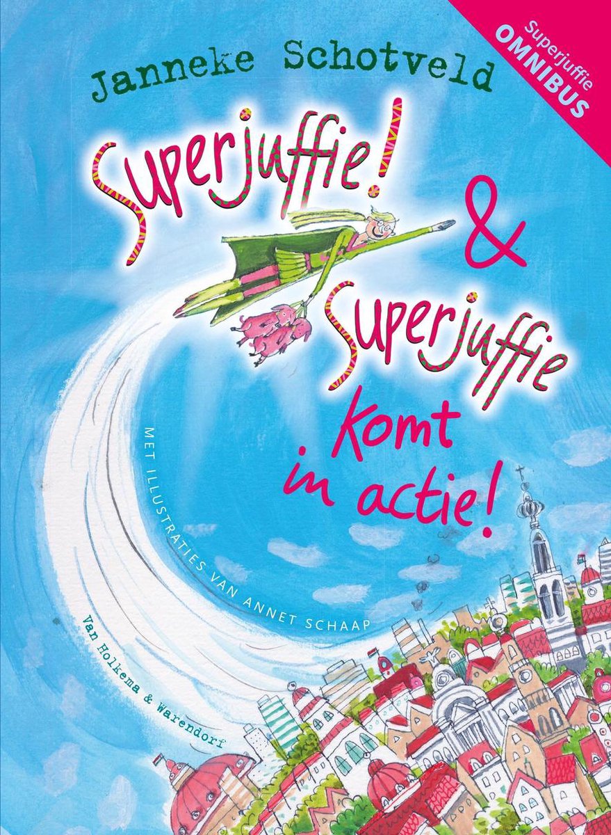 Superjuffie! & Superjuffie komt in actie (deel 1 & 2 gebundeld)