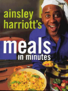 Ainsley Harriott's Meals in Minutes