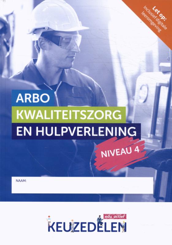 Arbo, kwaliteitszorg en hulpverlening niveau 4 | combipakket / Keuzedeel