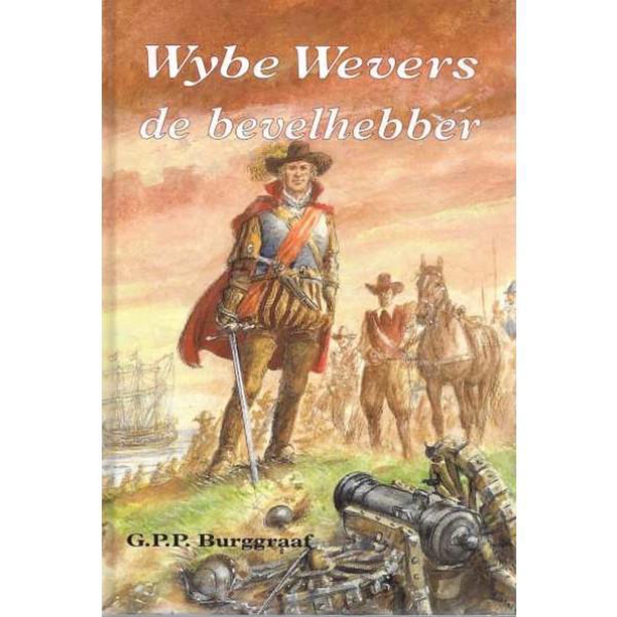 boekenbalie_9789055511037_cover Wybe Wevers de bevelhebber