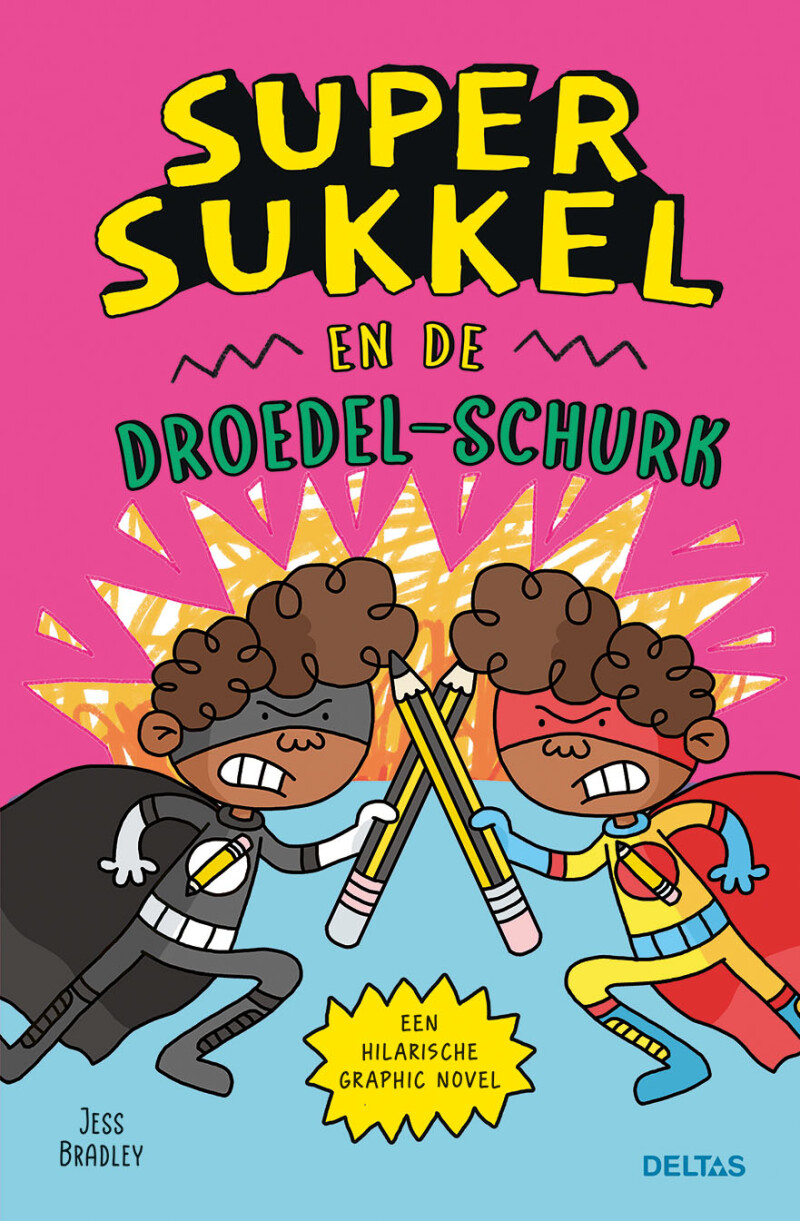 Super Sukkel en de droedel-schurk / Super Sukkel