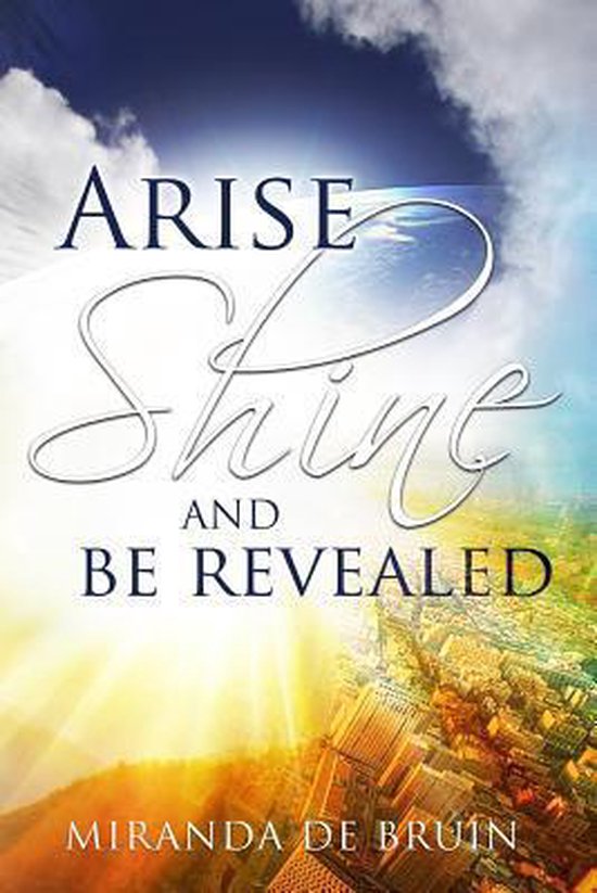 boekenbalie_9781536843118_cover Arise, Shine, and Be Revealed