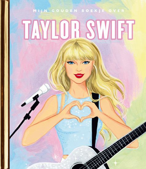 Wendy Loggia Mijn Gouden Boekje Over Taylor Swift / Gouden Boekjes