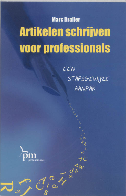 M. Draijer Artikelen Schrijven Voor Professionals / Pm-reeks