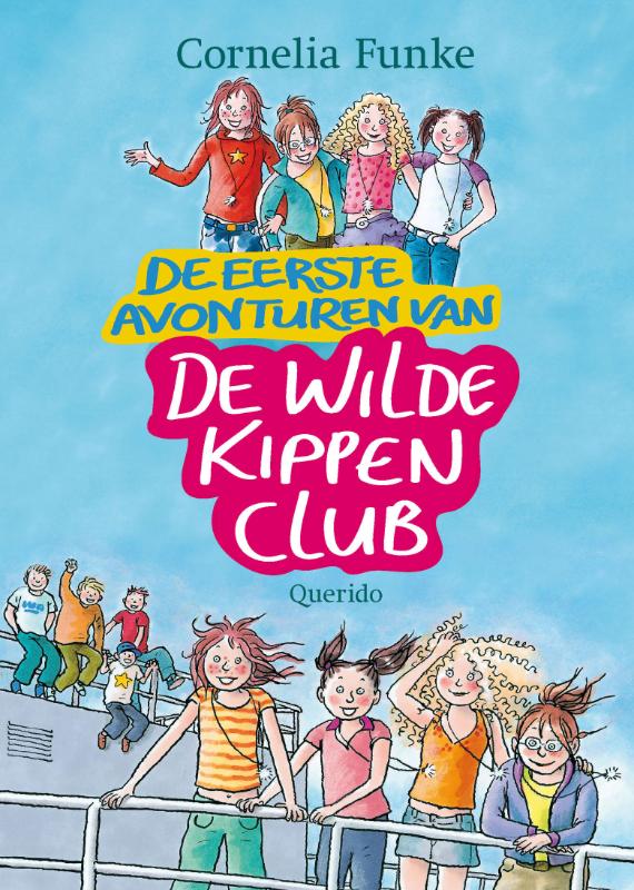 Cornelia Funke De Eerste Avonturen Van De Wilde Kippenclub / De Wilde Kippen Club / 1-2