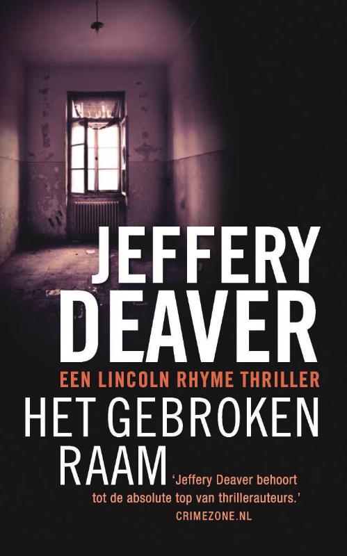 boekenbalie_9789047507970_cover Het gebroken raam / Lincoln Rhyme / 8