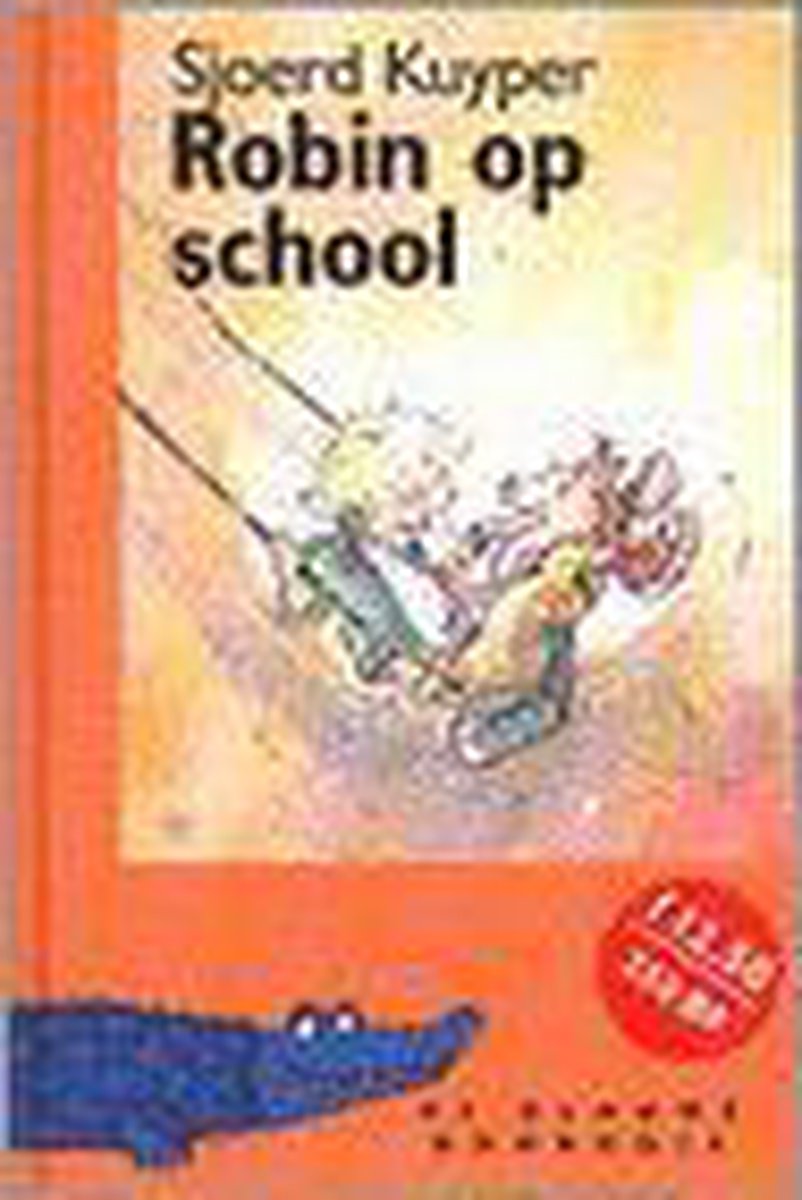 boekenbalie_9789025838027_cover Robin op school / De blauwe krokodil