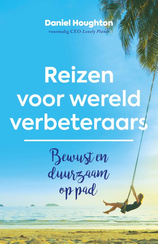 boekenbalie_9789021576954_cover Reizen voor wereldverbeteraars