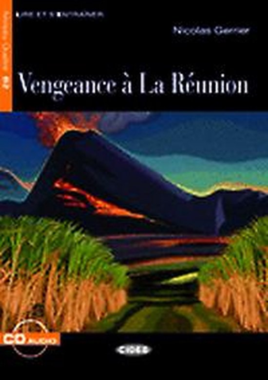 Vengeance à La Réunion / Lire et s'entraîner Niveau quatre B2