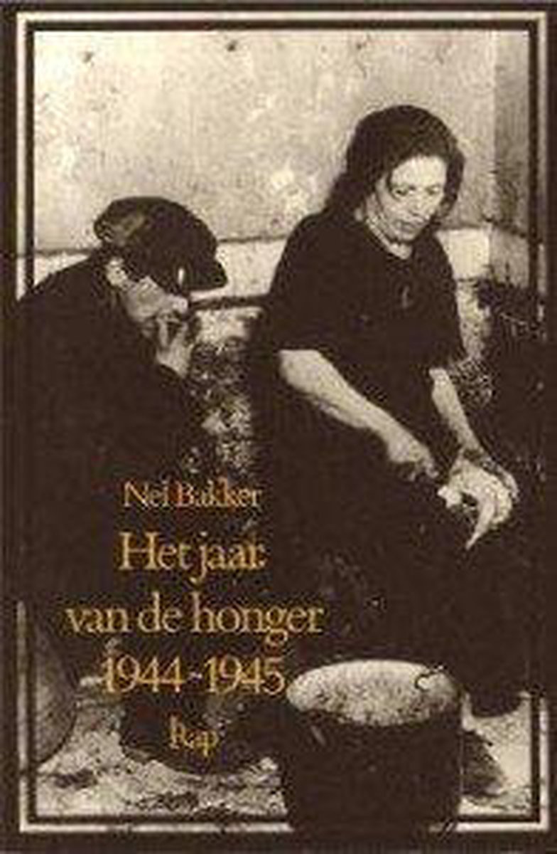 Het jaar van de honger 1944-1945