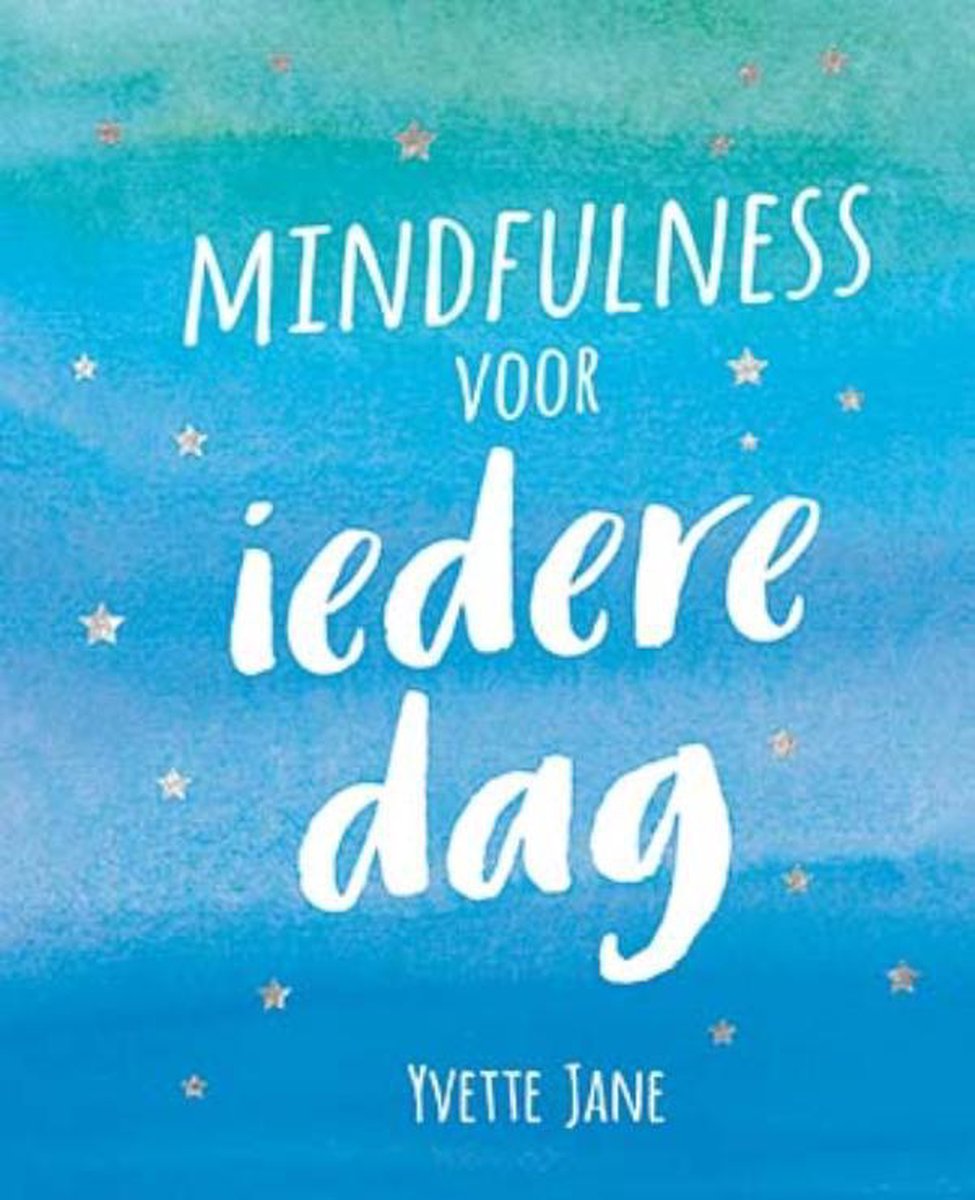 Yvette Jane Mindfulness Voor Iedere Dag thumbnail