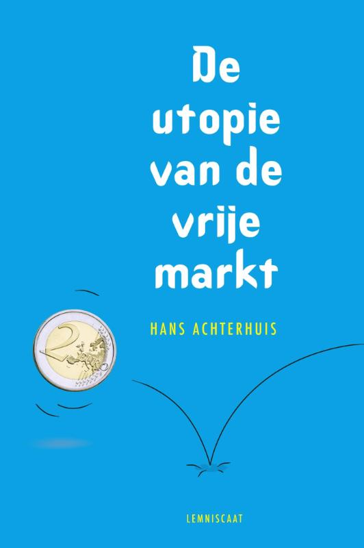 Hans Achterhuis De Utopie Van De Vrije Markt