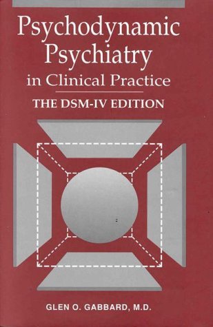 Psychodynamic Psychiatry in Clinical Practice