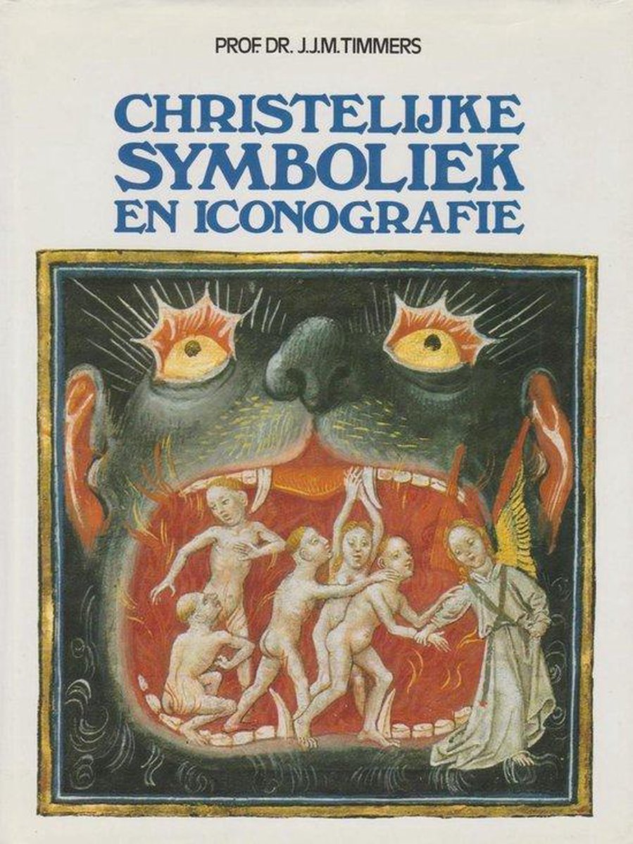J.J.M Timmers Christelijke Symboliek En Iconografie