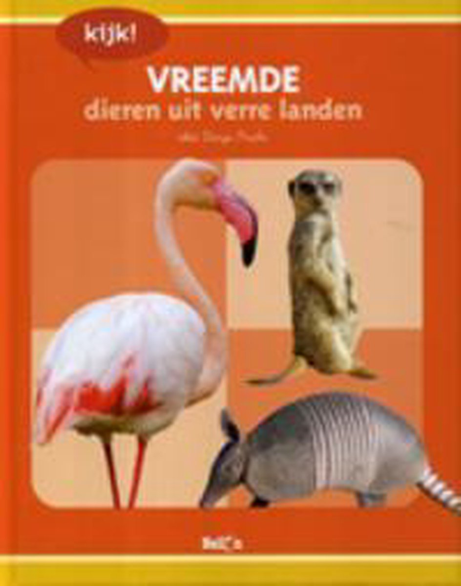 Vreemde dieren uit verre landen / Kijk!