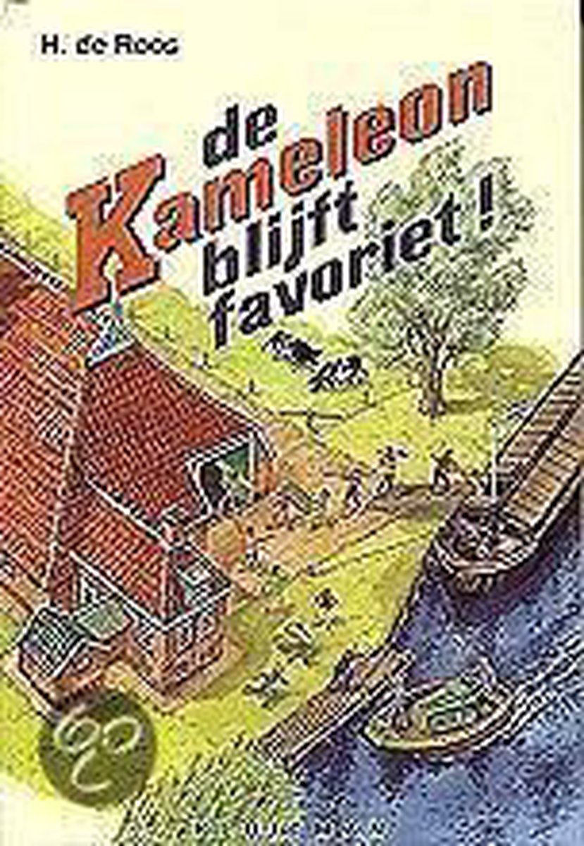 H. de Roos De Kameleon Blijft Favoriet / Klassieke Editie / Kameleon