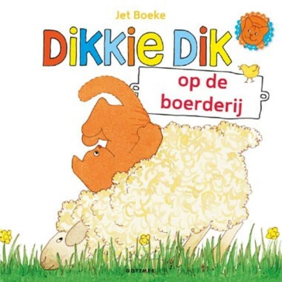 Dikkie Dik op de boerderij Jet Boeke