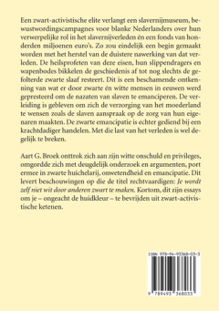 Je wordt zelf niet wit door anderen zwart te maken achterkant