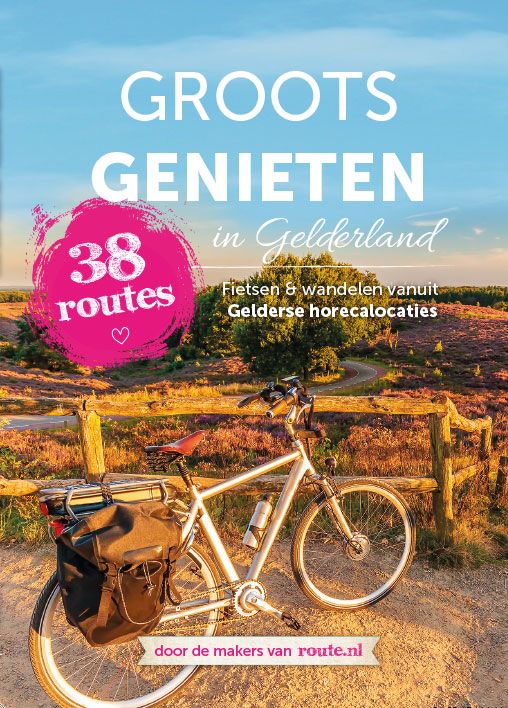 Groots genieten in Gelderland