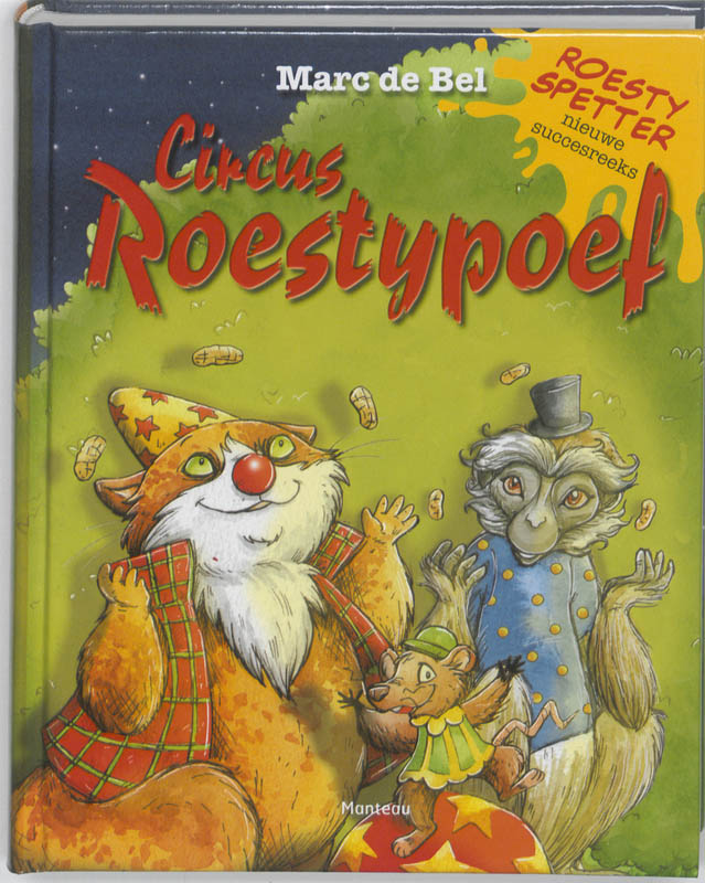 boekenbalie_9789022325537_cover Roesty Spetter en Circus Roestypoef / Roesty Spetter