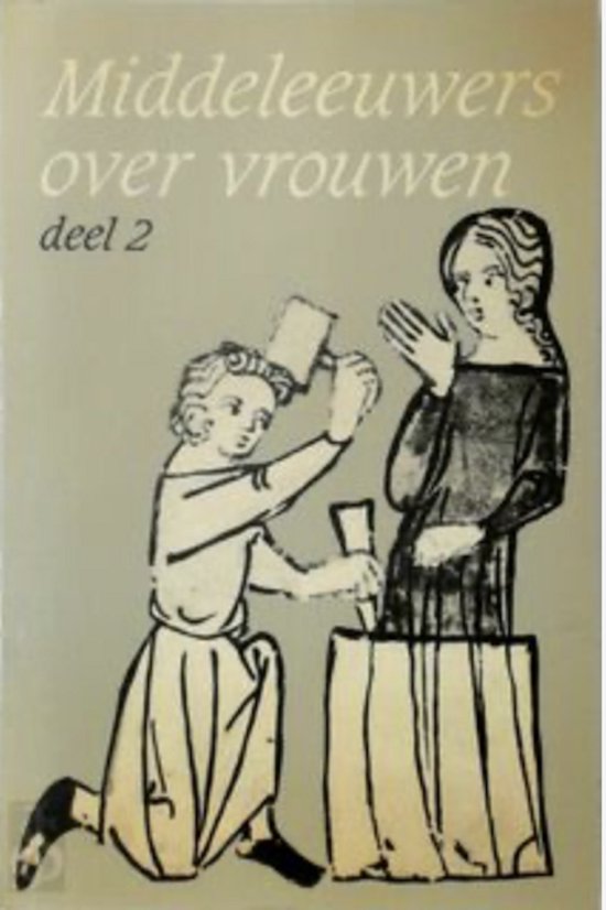 MIDDELEEUWERS OVER VROUWEN DEEL 2