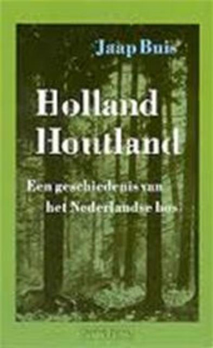 boekenbalie_9789053332009_cover HOLLAND HOUTLAND