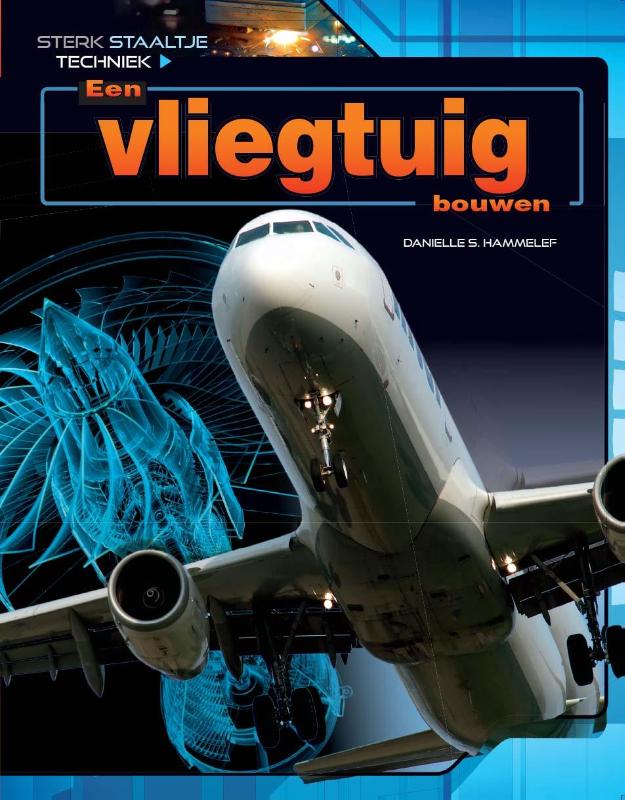 Danielle Hammelef Een Vliegtuig Bouwen / Sterk Staaltje Techniek