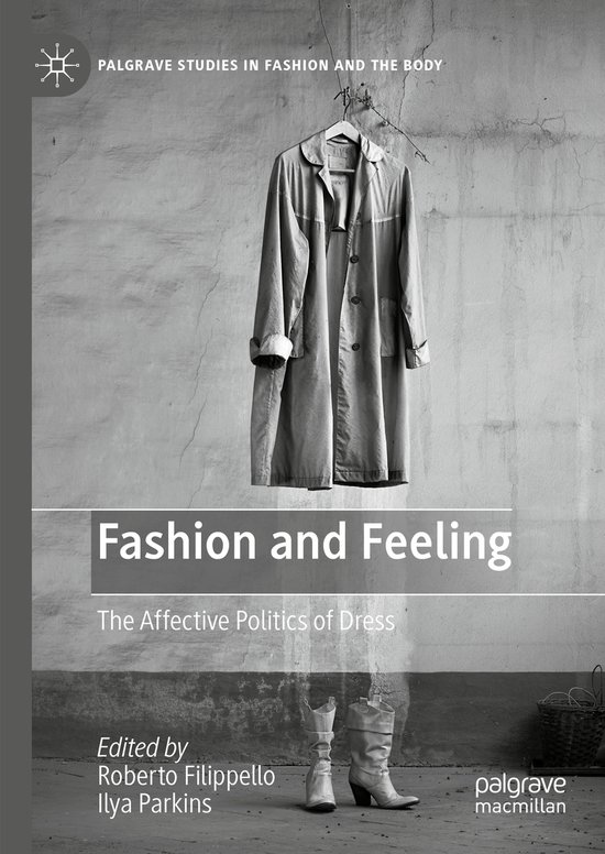 Palgrave Studies in Fashion and the Body- Fashion and Feeling