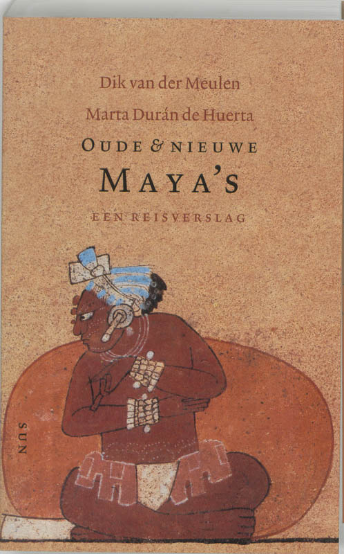 M. Duran de Huerta Oude En Nieuwe Maya's